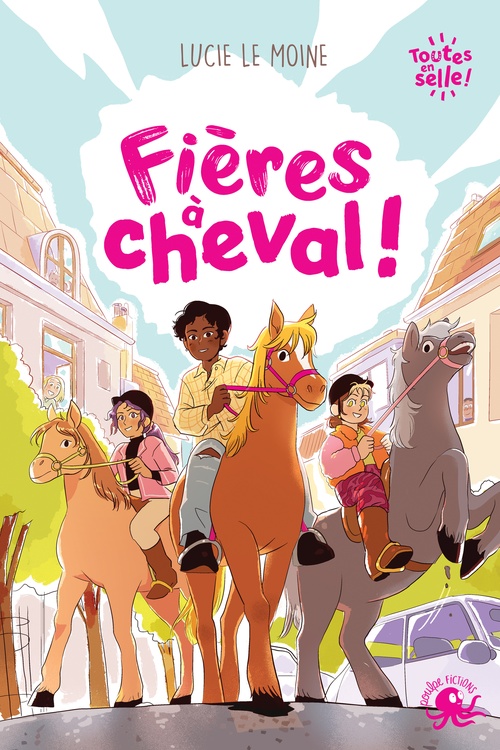 ebook cover of Toutes en selle ! - Fières à cheval, by Lucie Le Moine, Marie Spénale
