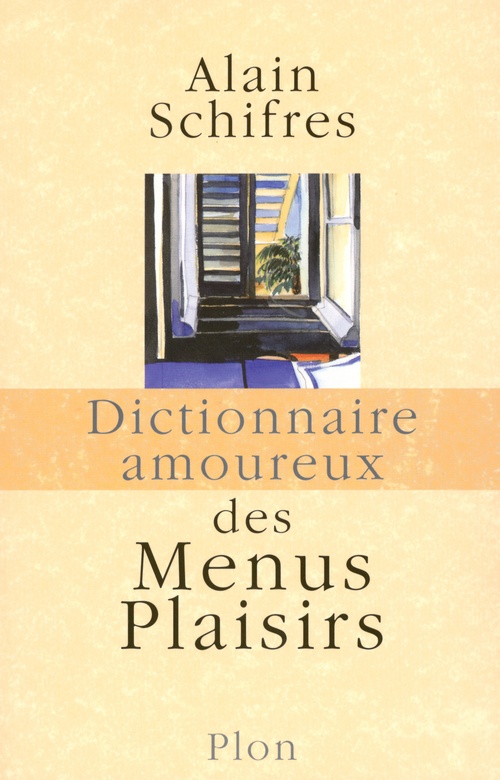 Couverture ebook de Dictionnaire Amoureux des menus plaisirs, de Alain Schifres