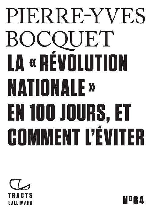 ebook cover of Tracts (N°64) - La "Révolution nationale" en 100 jours, et comment l´éviter, by Pierre-Yves Bocquet