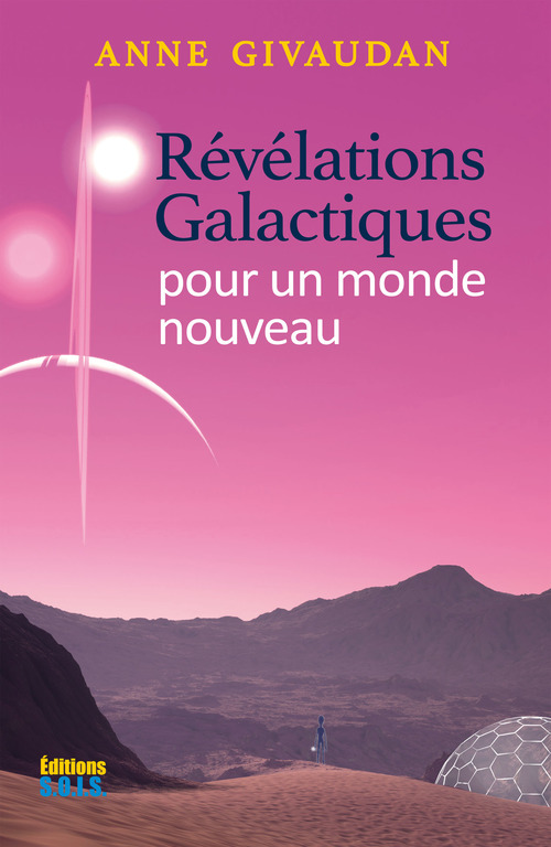 ebook cover of Révélations galactiques pour un monde nouveau, by Anne Givaudan