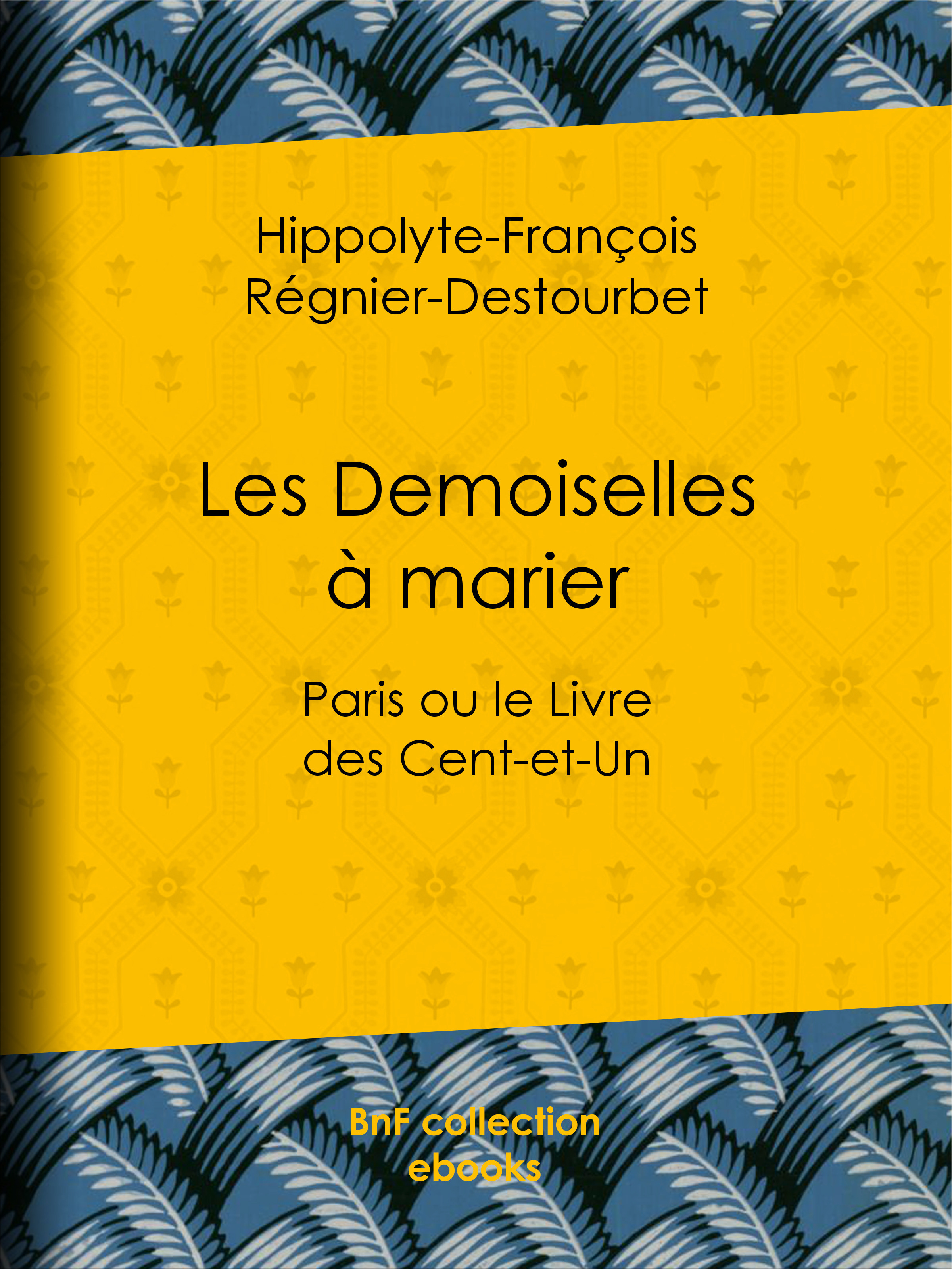 Couverture ebook de Les Demoiselles à marier, de Hippolyte-Francois Regnier-Destourbet