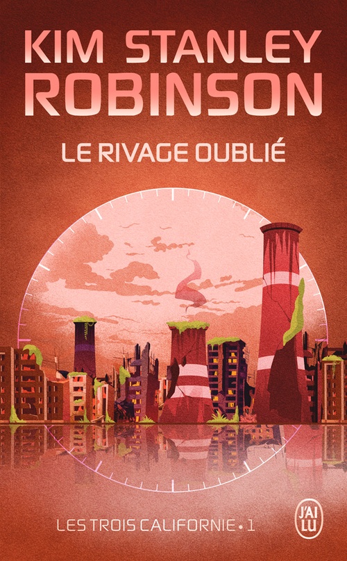 Couverture ebook de Les trois Californie (Tome 1) - Le rivage oublié, de Kim Stanley Robinson