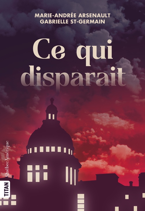 ebook cover of Ce qui disparait, by Gabrielle St-Germain, Marie-Andrée Arsenault