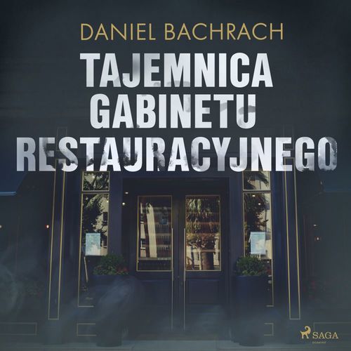 audiobook cover of Tajemnica gabinetu restauracyjnego, by Daniel Bachrach
