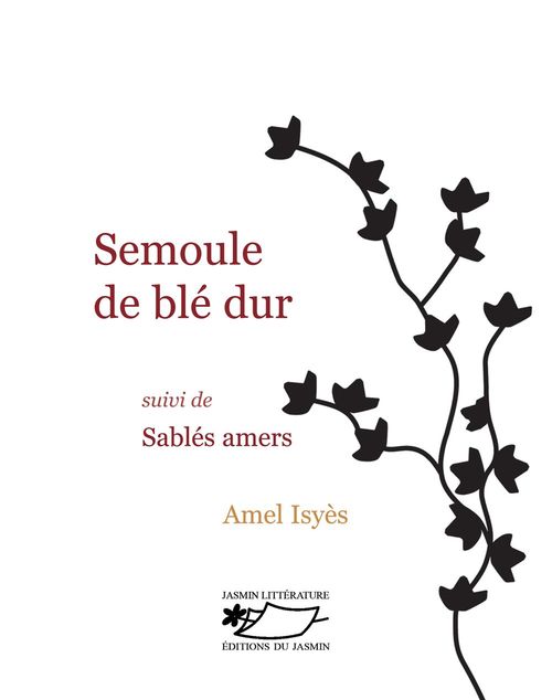 Couverture ebook de Semoule de blé dur, suivi de Sablés amers, de Amel Isyès
