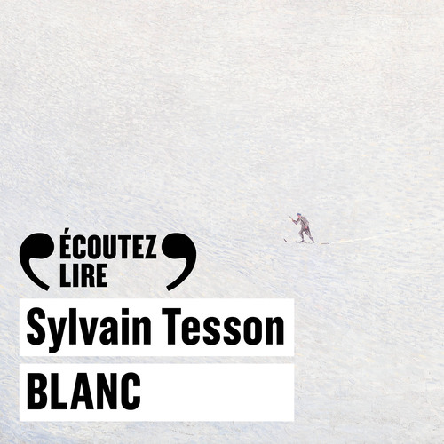 audiobook cover of Blanc, by Sylvain Tesson