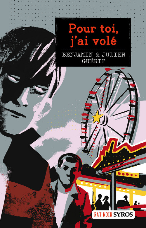 Couverture ebook de Pour toi j'ai volé EPUB2, de Benjamin Guérif, Julien Guérif
