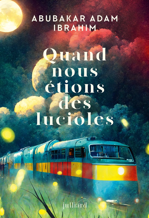 Couverture ebook de Quand nous étions des lucioles, de Abubakar Adam Ibrahim