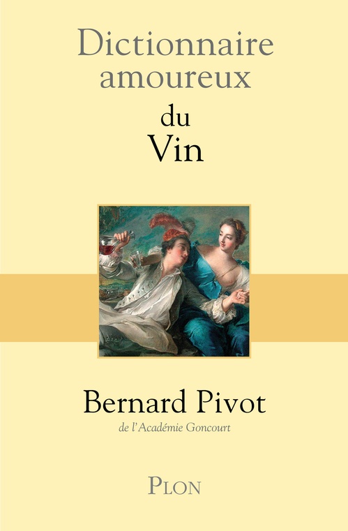 ebook cover of Dictionnaire Amoureux du vin, by Bernard Pivot