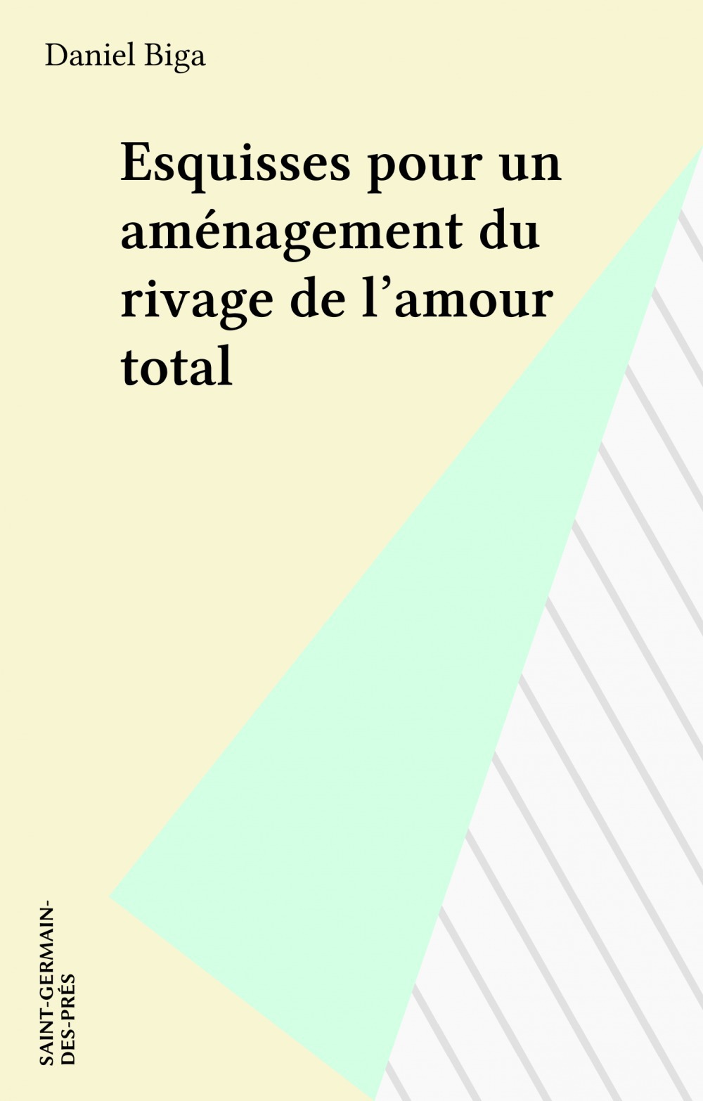 ebook cover of Esquisses pour un aménagement du rivage de l'amour total, by Daniel Biga