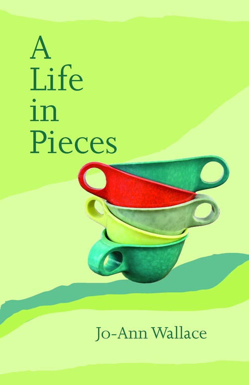 ebook cover of A Life in Pieces, by Jo-Ann Wallace