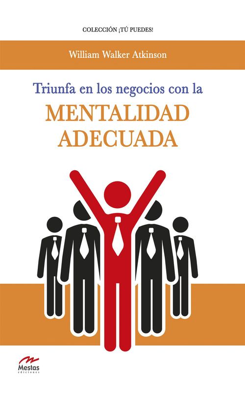 Couverture ebook de Triunfa en los negocios con la mentalidad adecuada, de William W. Atkinson