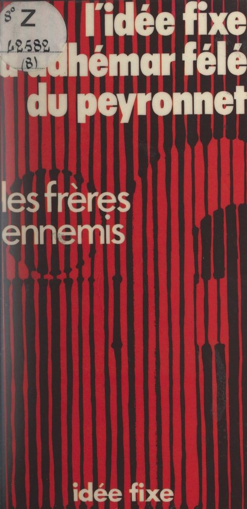 Couverture ebook de L'idée fixe d'Adhémar Félé du Peyronnet, de Les frères ennemis