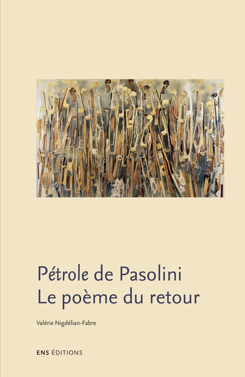 Couverture ebook de Pétrole de Pasolini. Le poème du retour, de Valérie Nigdélian-fabre