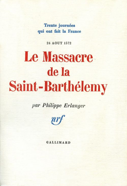 Couverture ebook de Le Massacre de la Saint-Barthélemy (24 ao"ut 1572), de Philippe Erlanger
