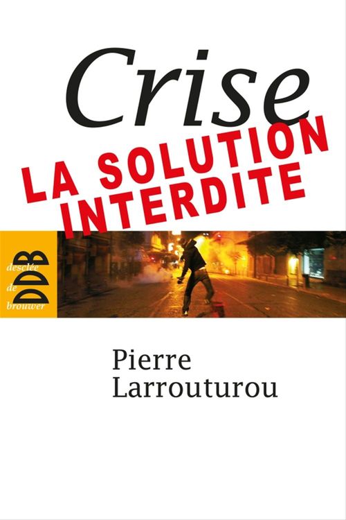 Couverture ebook de Crise : la solution interdite, de Pierre Larrouturou