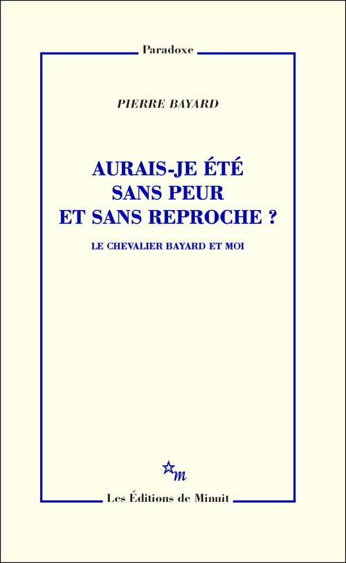 Couverture ebook de Aurais-je été sans peur et sans reproche ?, de Pierre Bayard