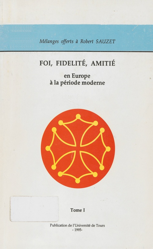 Couverture ebook de Foi, Fidélité, Amitié en Europe à la période moderne, de