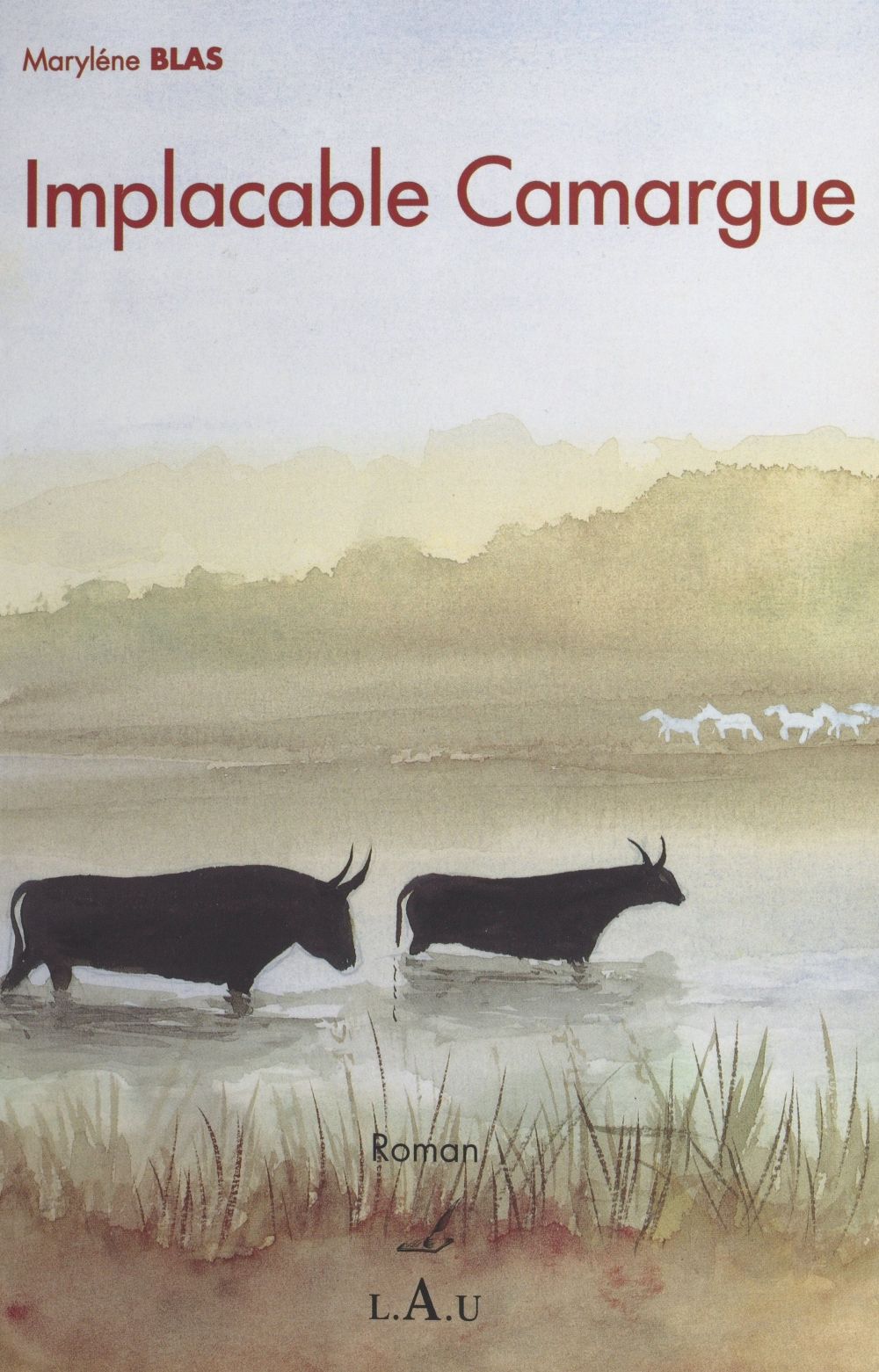 Couverture ebook de Implacable Camargue, de Marylene Blas
