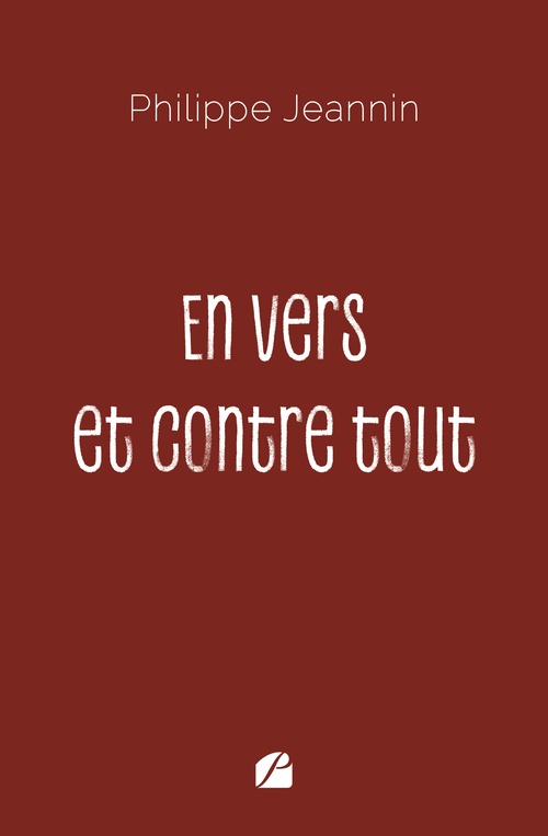 Couverture ebook de En vers et contre tout, de Philippe Jeannin