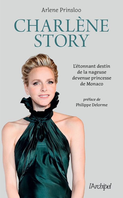 Couverture ebook de Charlène Story - L'étonnant destin de la nageuse devenue princesse de Monaco, de Arlene Prinsloo