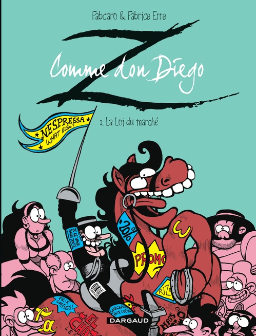 ebook cover of Z comme Don Diego - Tome 2 - La Loi du marché, by Fabcaro, Fabrice Erre