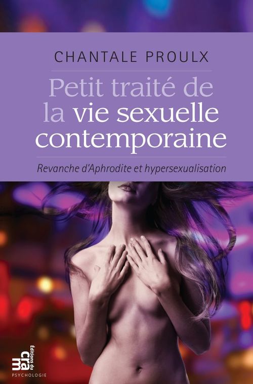 Couverture ebook de Petit traité de la vie sexuelle contemporaine, de Chantale Proulx