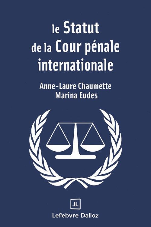 Couverture ebook de Le Statut de la Cour pénale internationale, de Anne-Laure Chaumette, Marina Eudes