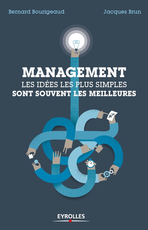 ebook cover of Management : les idées les plus simples sont souvent les meilleures, by Bernard Bourigeaud, Jacques Brun