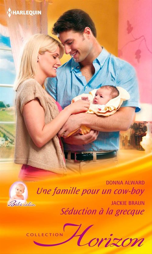 ebook cover of Une famille pour un cowboy - Séduction à la grecque, by Donna Alward, Jackie Braun