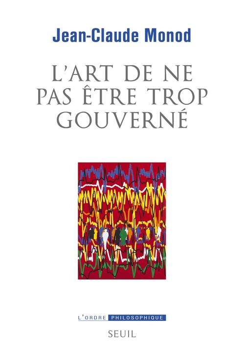 ebook cover of L'Art de ne pas être trop gouverné, by Jean-claude Monod