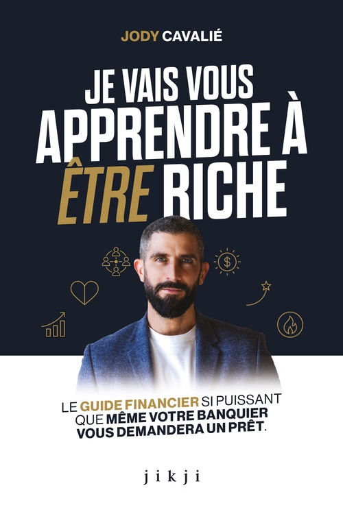 Couverture ebook de Je vais vous apprendre à être riche, de Jody Cavalie