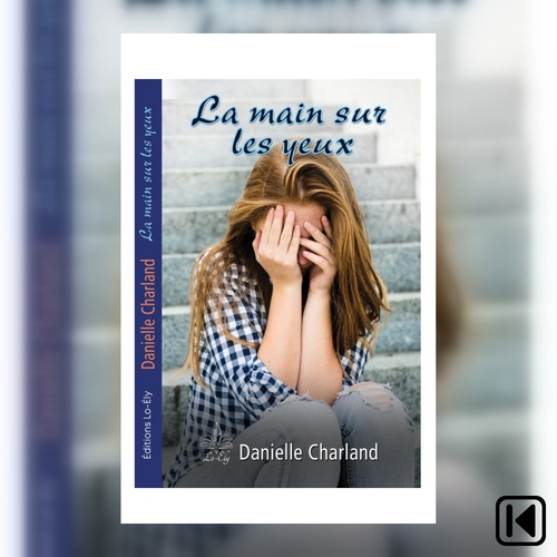 Couverture audiobook de La main sur les yeux, de Danielle Charland