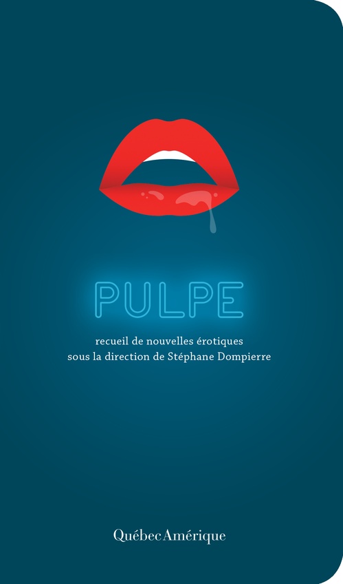 Couverture ebook de Pulpe, de  Collectif, Stéphane Dompierre