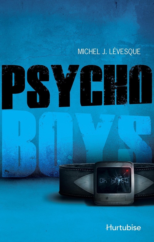 Couverture ebook de Psycho boys T1, de Michel J. Lévesque