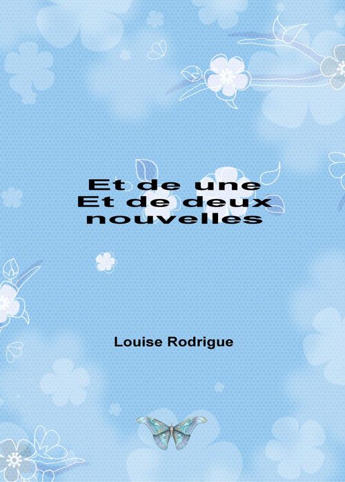 ebook cover of Et de une et de deux nouvelles, by Louise Rodrigue