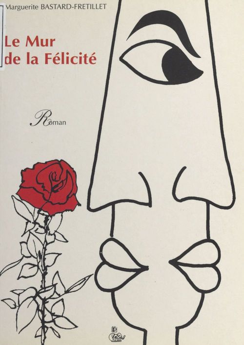 ebook cover of Le mur de la félicité, by Marguerite Bastard-Fretillet