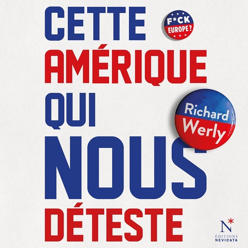audiobook cover of Cette Amérique qui nous déteste, by Richard Werly