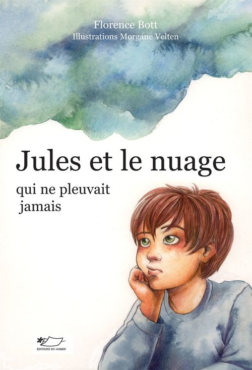 Couverture ebook de Jules et le nuage qui ne pleuvait jamais, de Florence Bott, Morgane Velten