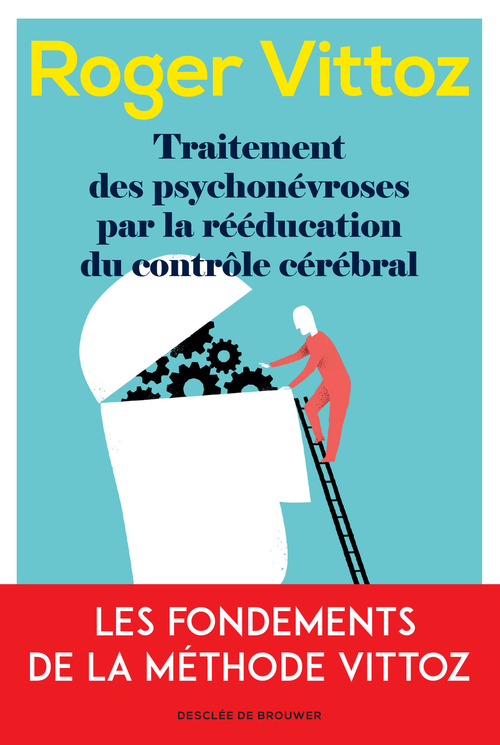 Couverture ebook de Traitement des psychonévroses par la rééducation du contrôle cérébral, de Roger Vittoz