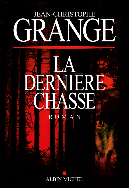 ebook cover of La Dernière Chasse, by Jean-Christophe Grangé