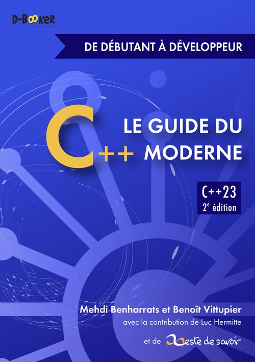 ebook cover of Guide du C++ moderne - de débutant à développeur, by Benoit Vittupier, Mehdi Benharrats