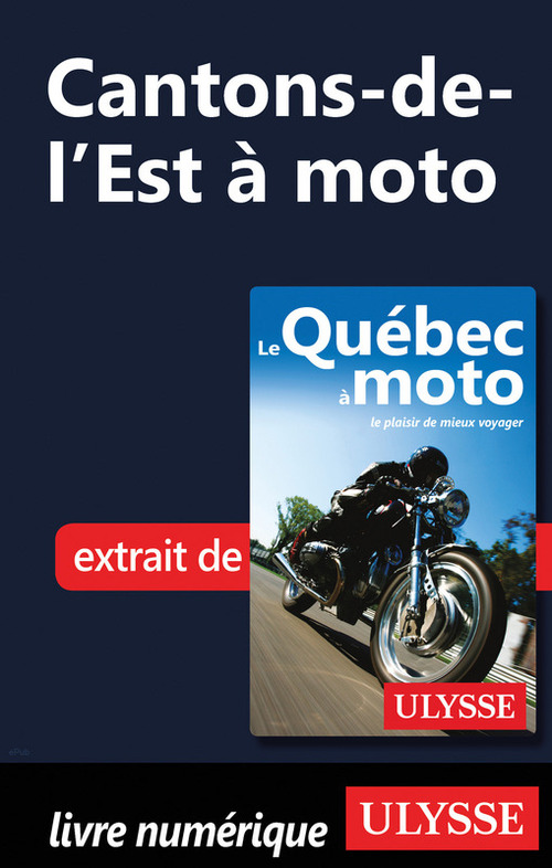 ebook cover of Cantons-de-l'Est à moto, by Helene Boyer, Odile Mongeau