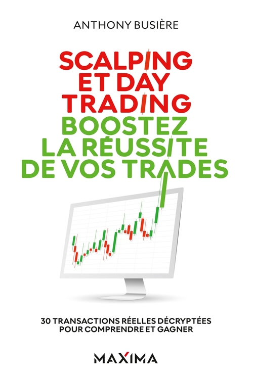 Couverture ebook de Scalping et day trading : boostez la réussite de vos trades, de Anthony Busière