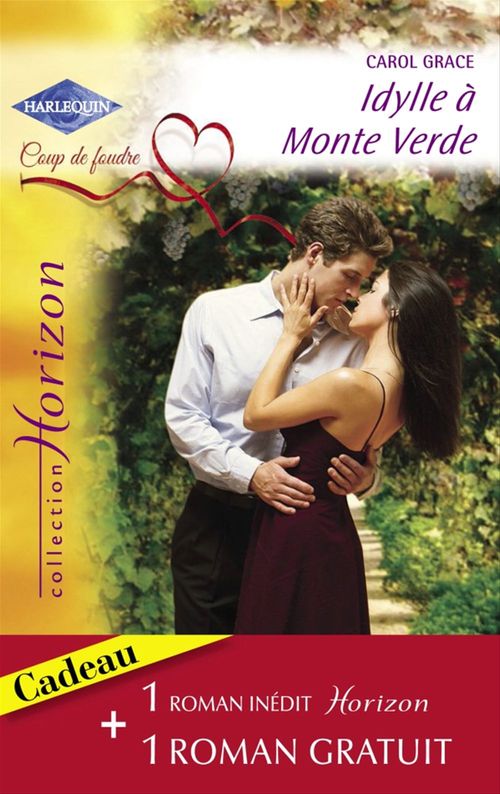 ebook cover of Idylle à Monte Verde - Deuxième chance pour Tyler (Harlequin Horizon), by Cara Colter, Carol Grace