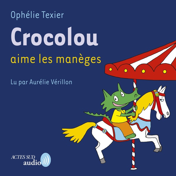 audiobook cover of Crocolou aime les manèges, by Ophelie Texier