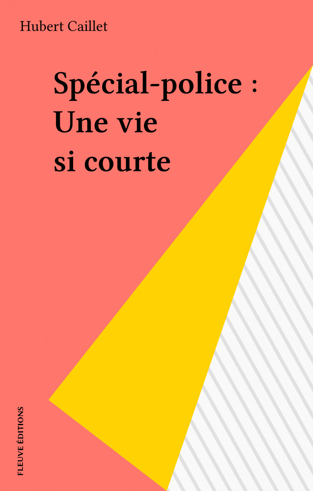 Couverture ebook de Spécial-police : Une vie si courte, de Hubert Caillet