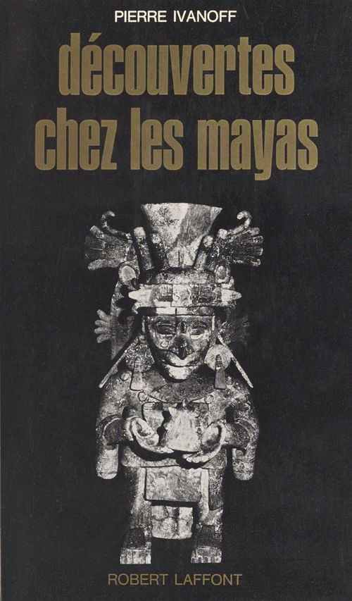 ebook cover of Découverte chez les Mayas, by Pierre Ivanoff