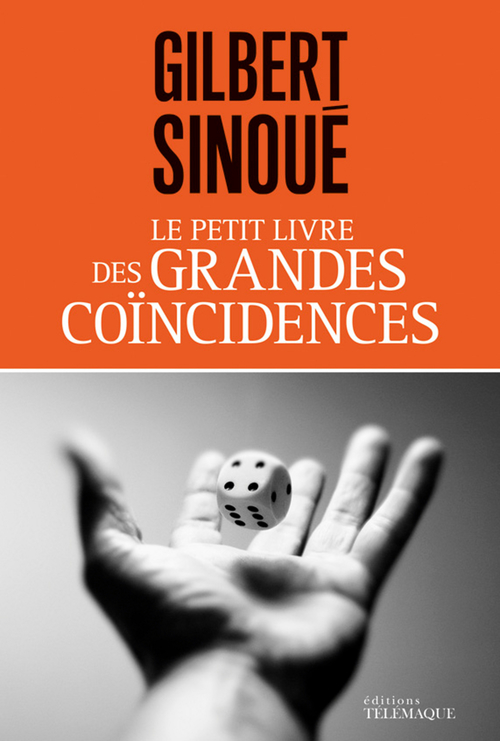 Couverture ebook de Le petit livre des grandes coïncidences, de Gilbert Sinoué
