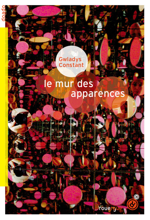 Couverture ebook de Le mur des apparences, de Gwladys Constant